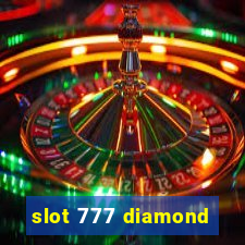 slot 777 diamond