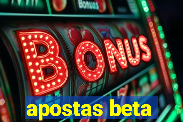 apostas beta