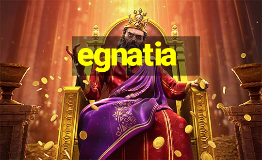 egnatia