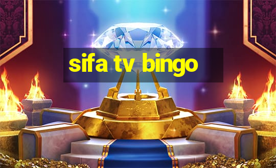 sifa tv bingo