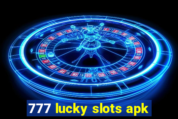 777 lucky slots apk