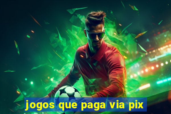 jogos que paga via pix