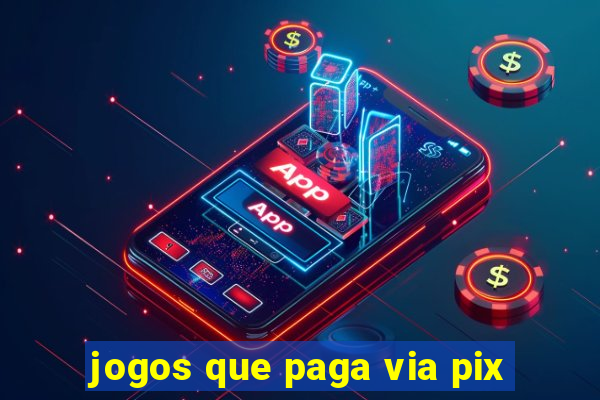 jogos que paga via pix