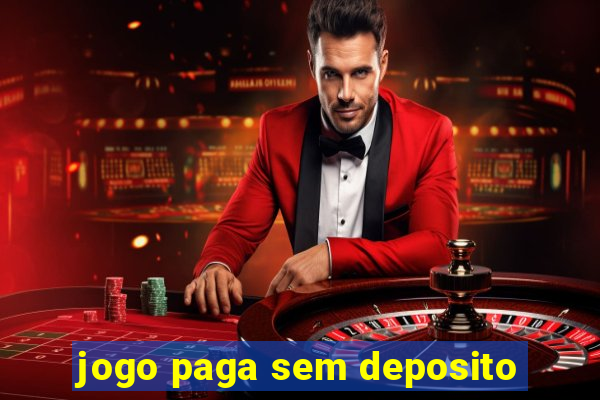 jogo paga sem deposito