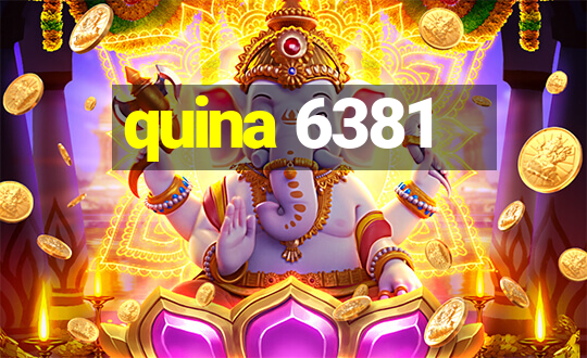 quina 6381