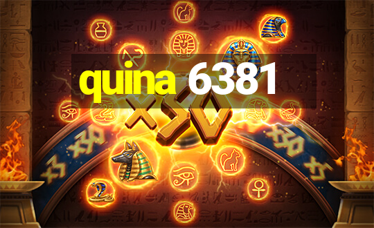 quina 6381