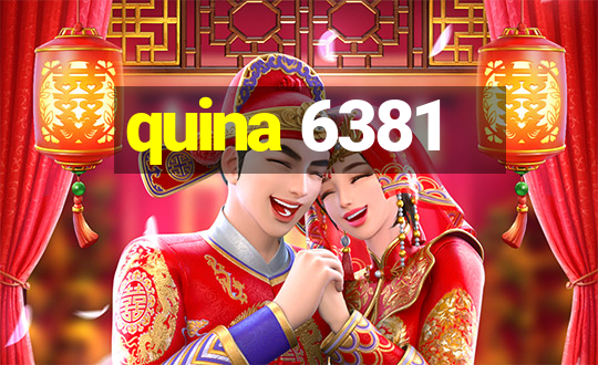 quina 6381