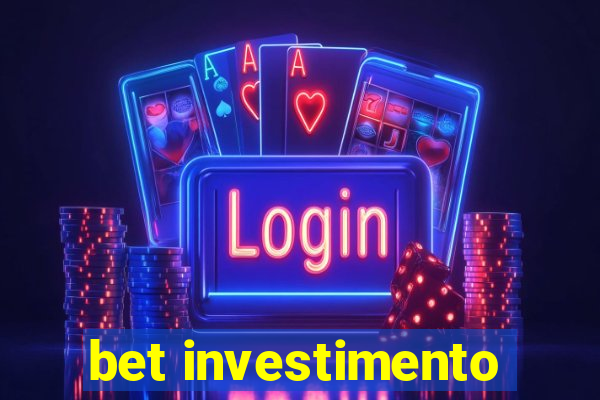 bet investimento