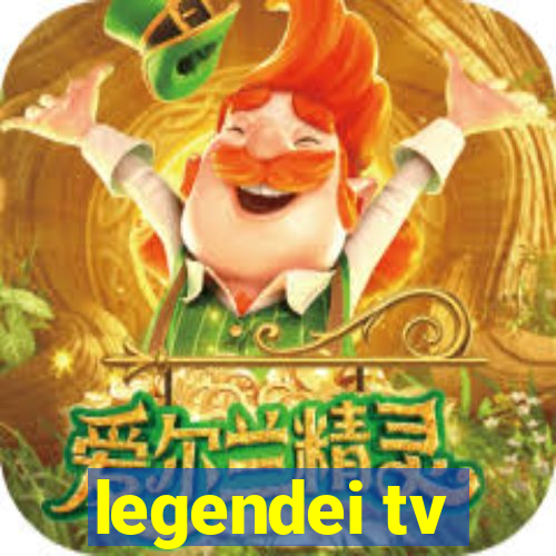 legendei tv