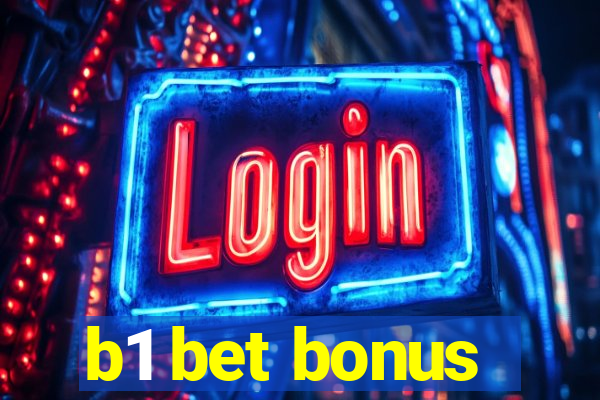 b1 bet bonus