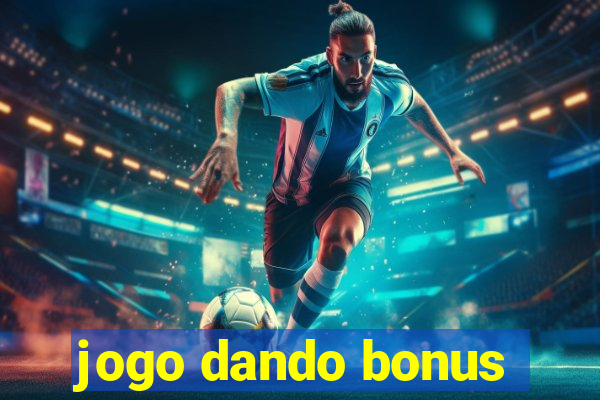 jogo dando bonus