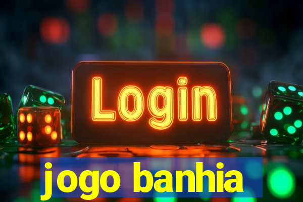 jogo banhia