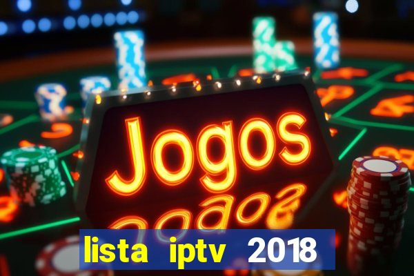 lista iptv 2018 gratis atualizada futebol