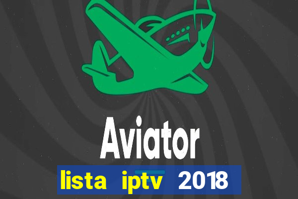 lista iptv 2018 gratis atualizada futebol