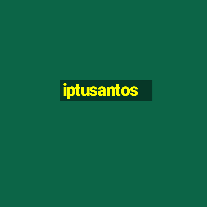 iptusantos