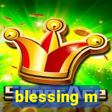 blessing m