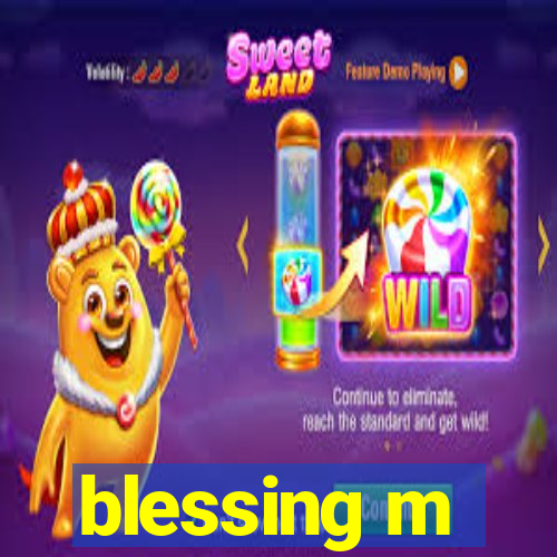 blessing m