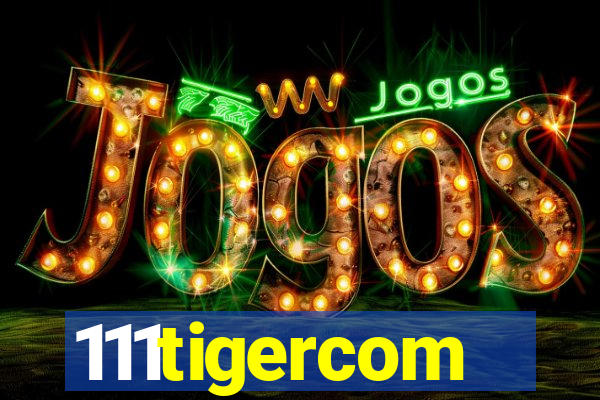 111tigercom