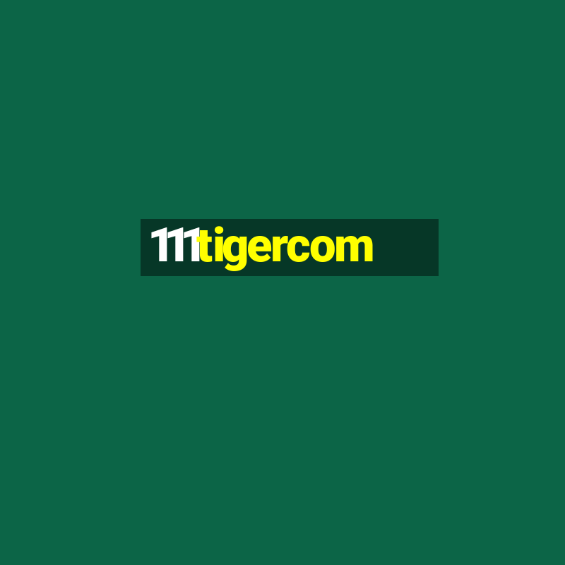 111tigercom