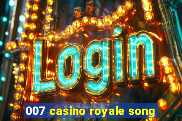 007 casino royale song