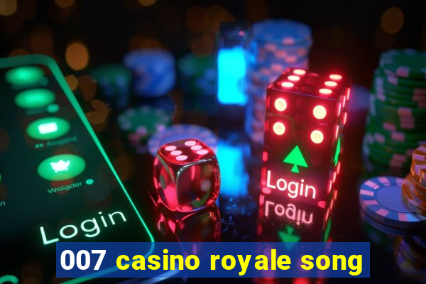 007 casino royale song