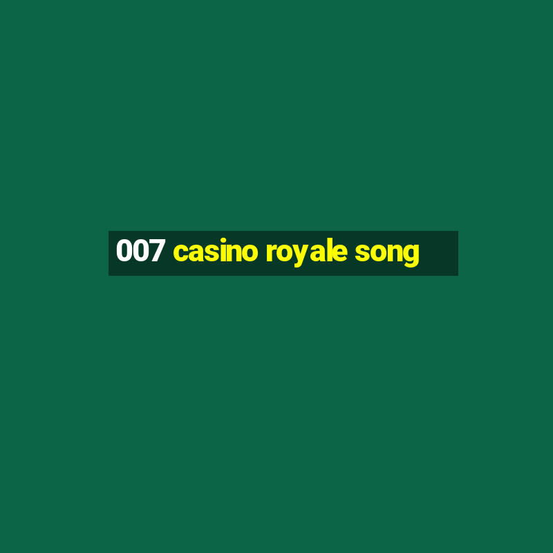 007 casino royale song