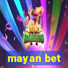 mayan bet