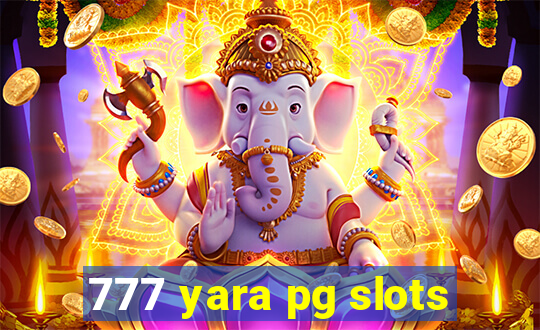 777 yara pg slots