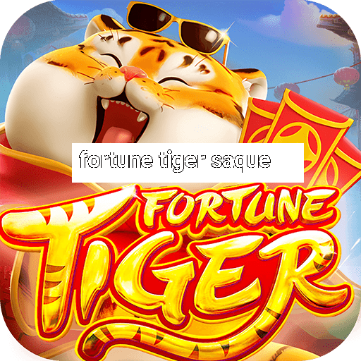 fortune tiger saque