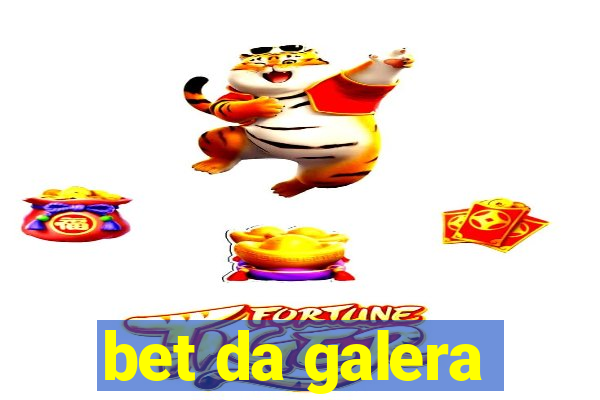 bet da galera