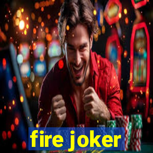 fire joker