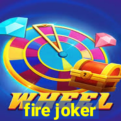 fire joker