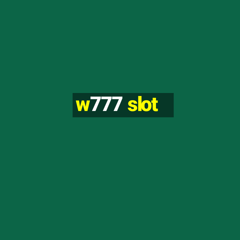 w777 slot