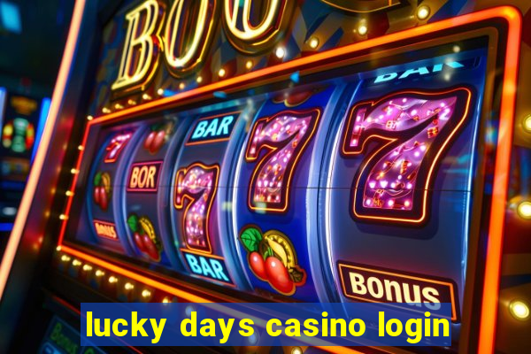 lucky days casino login