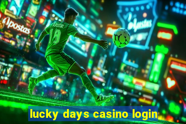 lucky days casino login