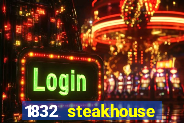 1832 steakhouse choctaw casino