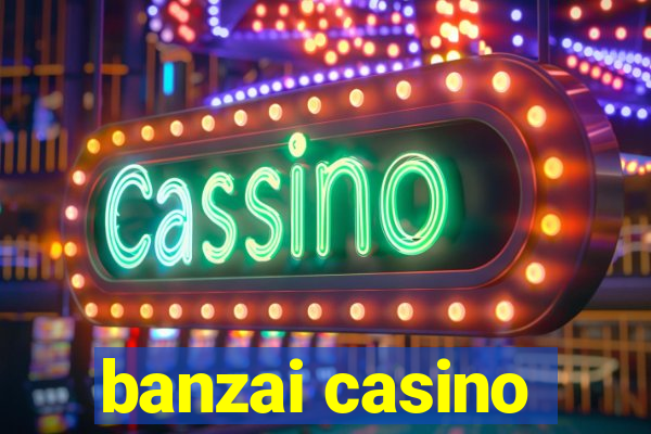 banzai casino