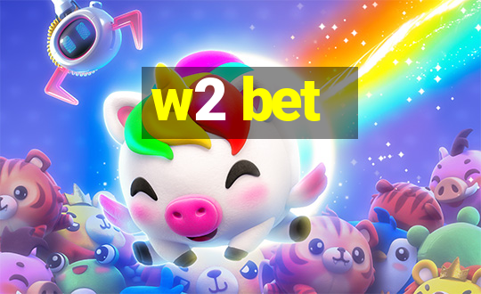 w2 bet