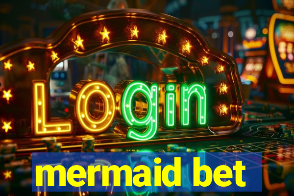 mermaid bet