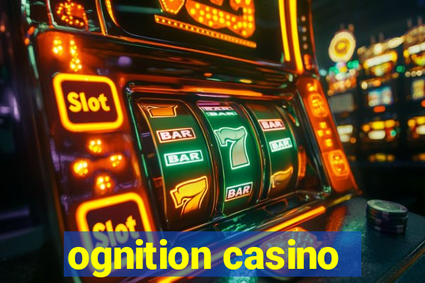 ognition casino