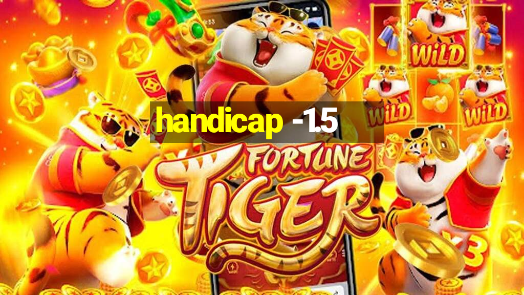 handicap -1.5