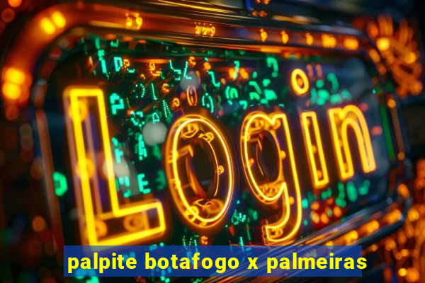 palpite botafogo x palmeiras