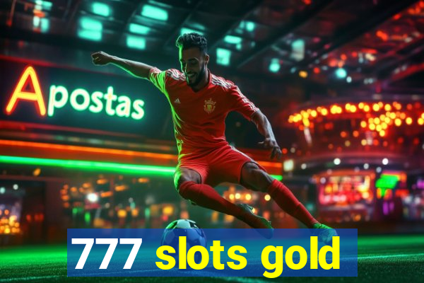 777 slots gold