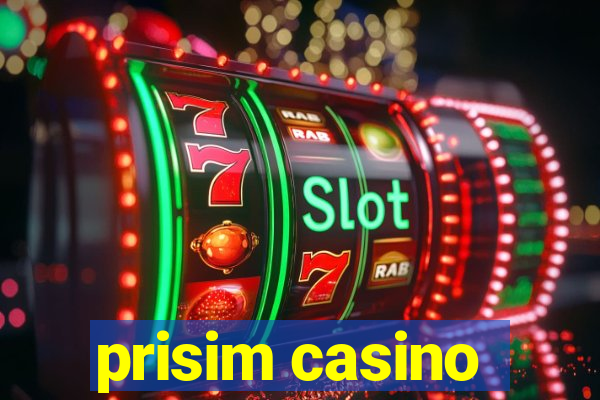 prisim casino