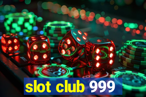 slot club 999