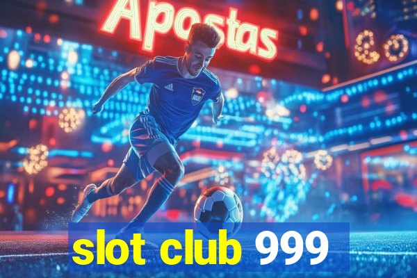 slot club 999