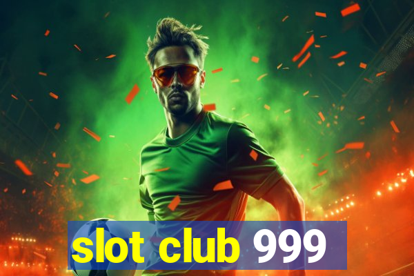 slot club 999