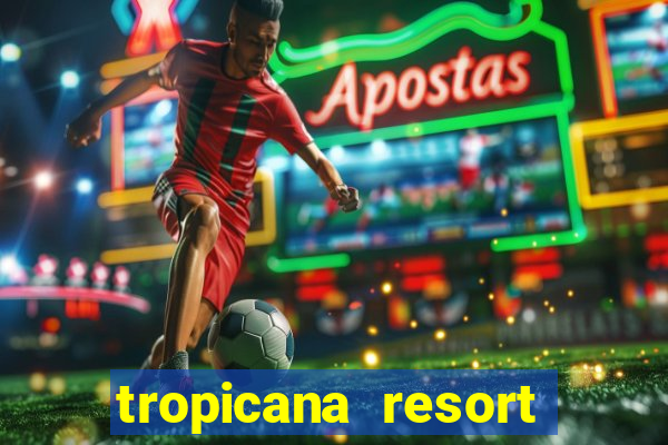 tropicana resort and casino las vegas