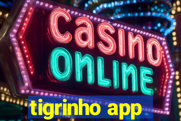 tigrinho app