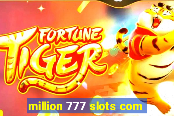 million 777 slots com